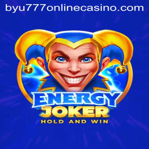 Explore the Thrilling World of EnergyJoker at BYU777 Online Casino